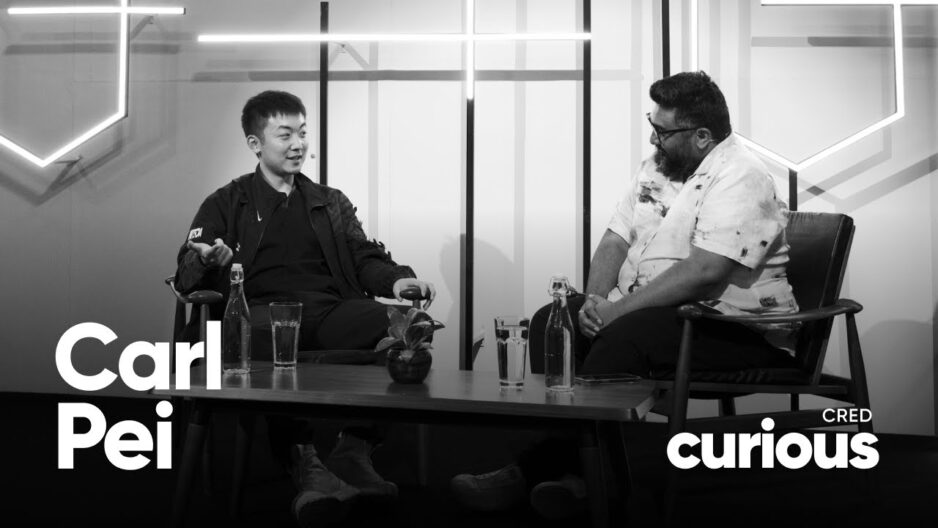 Kunal Shah in conversation with Carl Pei | CRED curious