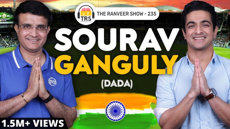 सौरव गांगुली(Sourav Ganguly) – लीडरशिप, जीवन के सबक, क्रिकेट के किस्से और वर्ल्ड कप | द रणवीर शो