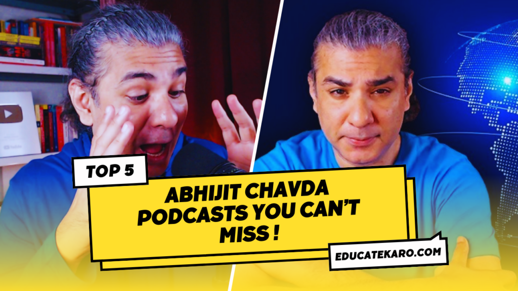 Top 5 Mind-Blowing Abhijit Chavda Podcasts You Can’t Miss!