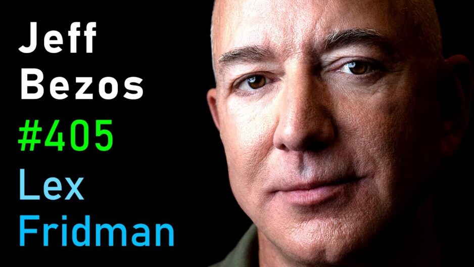 Podcast of Amazon Founder Jeff Bezos | Lex Fridman Podcast | 405