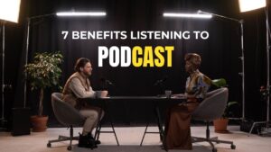 7 Benefits You Should Start Listening to Podcasts Today