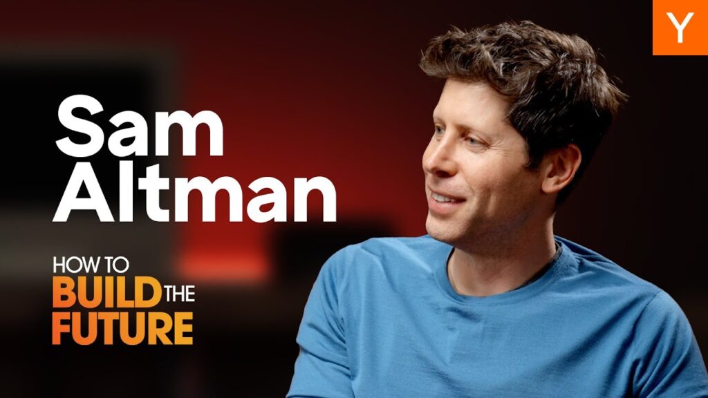 How To Build The Future: Sam Altman | Y Combinator