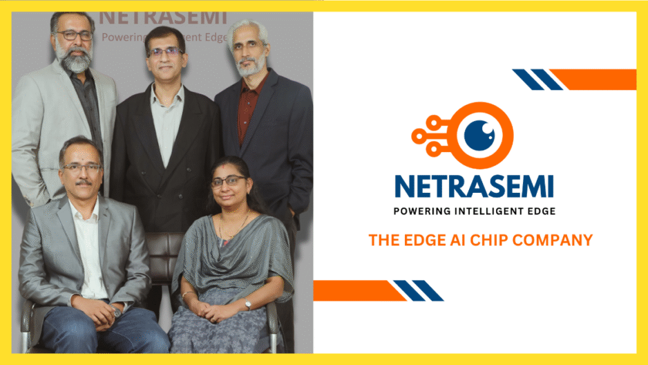 Semiconductor Startup Netrasemi Raises ₹107 Cr to Power India’s Edge AI Chip Revolution